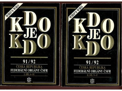 Kdo je kdo - 91/92 - Česká republika, federální orgány ČSFR. Díl 1, A-M + Díl 2, N-Ž - kompletní, 1991