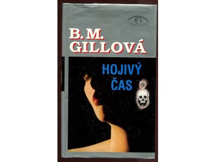 Hojivý čas, B. M Gill, 1994