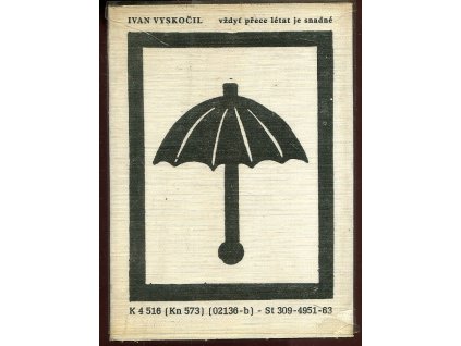 Vždyť přece létat je snadné, Ivan Vyskočil, 1963