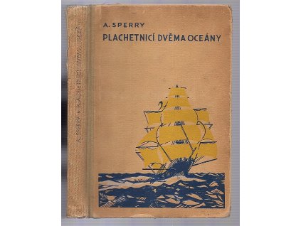 Plachetnicí dvěma oceány : Plavčíkova dobrodružství