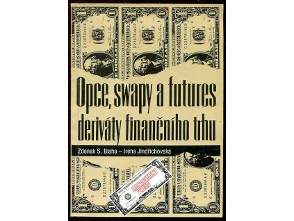 Opce, swapy a futures - deriváty finančního trhu, Zdenek Sid Blaha, 1994