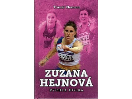 Zuzana Hejnová: rychlá holka