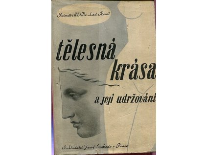 Tělesná krása a její udržování, Ladislav Riedl Německobrodský, 1939