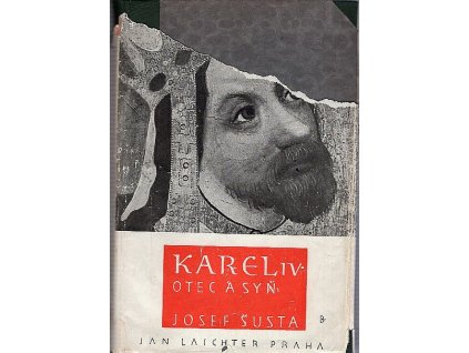 České dějiny. Díl 2, část 3, Karel IV. Otec a syn. 1333-46, 1946