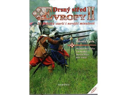 Drsný střed Evropy II, 24 příběhů starší i novější minulosti, Zdeněk Čech, 2006