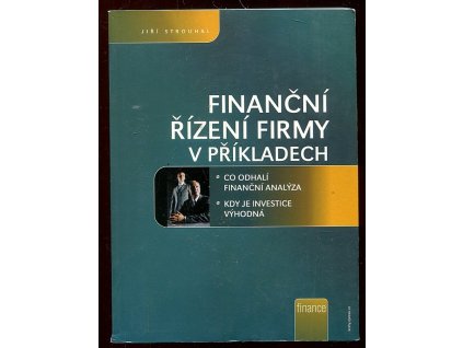 170700 financni rizeni firmy v prikladech co odhali financni analyza kdy je investice vyhodna