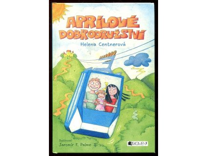 Aprílové dobrodružství, Helena Centnerová, 2016