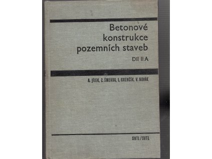 Betonové konstrukce pozemních staveb - Celost. učebnice pro vys. školy. 2. díl A, 1967