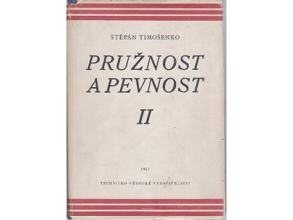 Pružnost a pevnost. Díl II, Štěpán Timošenko, 1951