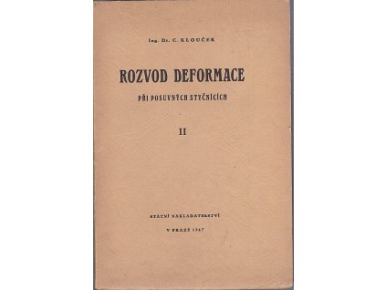 Rozvod deformace při posuvných styčnících. Díl II, Celda Klouček, 1947