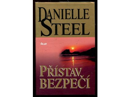 Přístav bezpečí, Danielle Steel, 2004