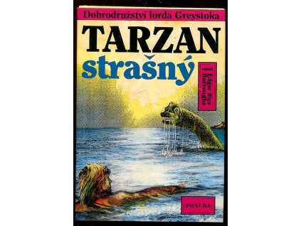 Tarzan strašný - Dobrodružství lorda Greystocka, Edgar Rice Burroughs, 1993