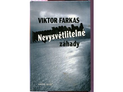 Nevysvětlitelné záhady, Viktor Farkas, 1993