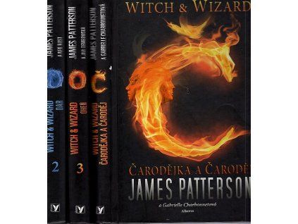 Witch & Wizard 1–3 – Čarodějka a čaroděj + Dar + Oheň, James Patterson, 2012