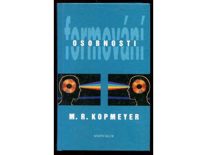 Formování osobnosti, M. R Kopmeyer, 1995