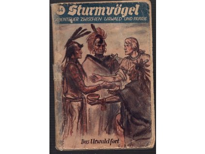 Sturmvögel - Abenteuer zwischen Urwald un Prärie - das Urwaldfort, Band 44, J. L. Barwin, 0