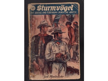 Sturmvögel - mit Büchse und Toboggan durch die Arktis, Zwei Pferdediebe, Band 40, J. L. Barwin, 0