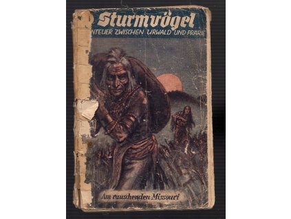 Sturmvögel - Abenteuer zwischen Urwald un Prärie - Am rauschenden Missouri, Band 61, J. L. Barwin, 0