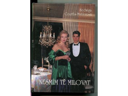 Nesmím tě milovat, Hedwig Courths-Mahler, 2001