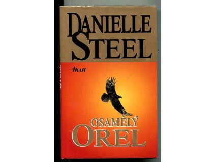 Osamělý orel, Danielle Steel, 2002