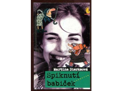 Spiknutí babiček, Martina Dierks, 2004
