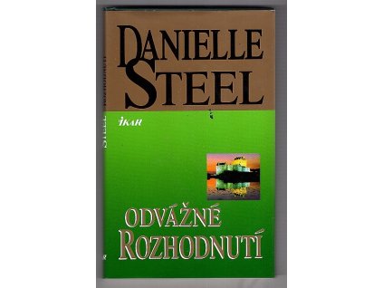 Odvážné rozhodnutí, Danielle Steel, 2001