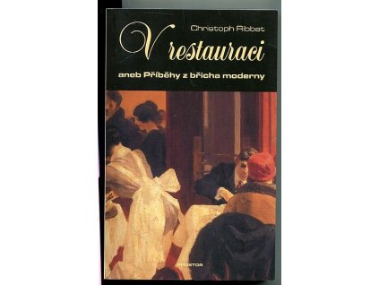 171600 v restauraci aneb pribehy z bricha moderny