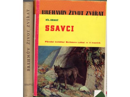 Brehmův ilustrovaný život zvířat - díl I+II. - sSavci, Alfred Brehm, 1938