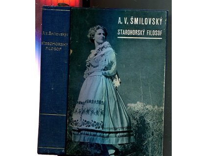 Starohorský filosof,  Krupař Kleofáš - kapitola z maloměstské kroniky, Alois Vojtěch Šmilovský, 1937