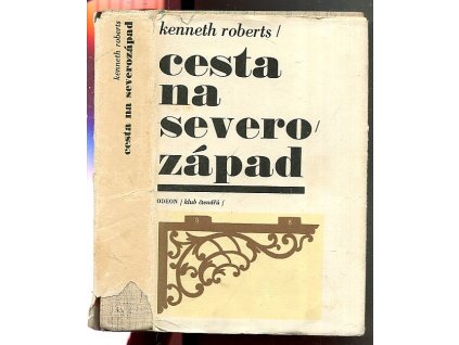 Cesta na severozápad, Kenneth Lewis Roberts, 1971