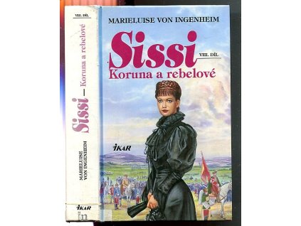 Sissi. Díl 8, Koruna a rebelové, Marieluise von Ingenheim, 2000