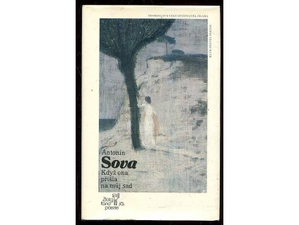 Když ona přišla na můj sad - výbor z lyriky, Antonín Sova, 1987