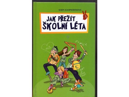 Jak přežít školní léta, Karin Kampwerth, 2006