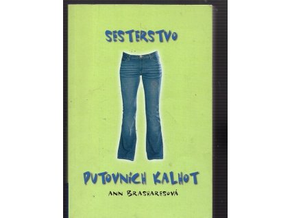 Sesterstvo putovních kalhot, Ann Brashares, 2003