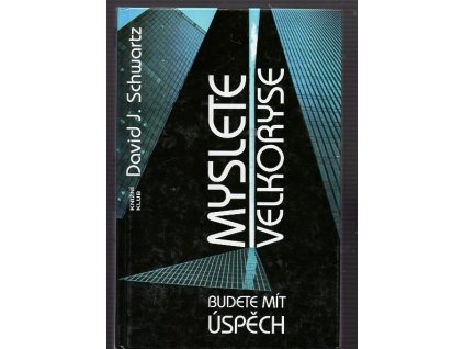 Myslete velkoryse - Budete mít úspěch, David Joseph Schwartz, 1993