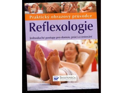 Reflexologie - Jednoduché postupy pro domov, práci a cestování, Ann Gillanders, 2012