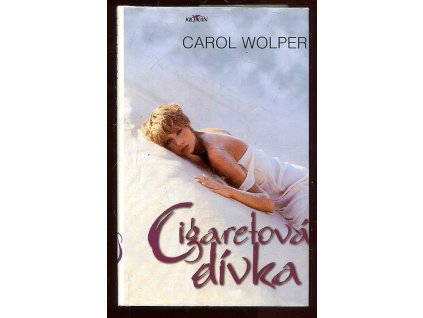 Cigaretová dívka, Carol Wolper, 2001
