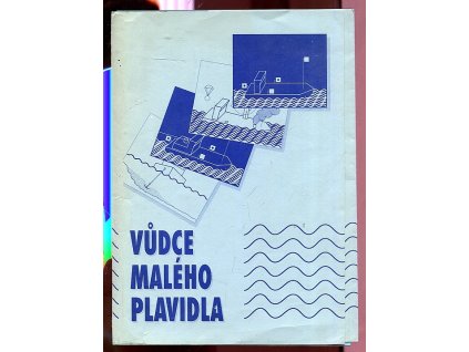 Vůdce malého plavidla : soubor testových otázek z Řádu plavební bezpečnosti, Bohumil Blažek, 1997