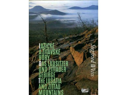 Lužické a Žitavské hory - od Ještědu k Labi, Siegfried Weiss, 1998