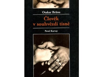 Člověk v souhvězdí tísně : Pavol Karvay, Otakar Brůna, 1997