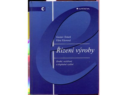 Řízení výroby, Gustav Tomek, 2000