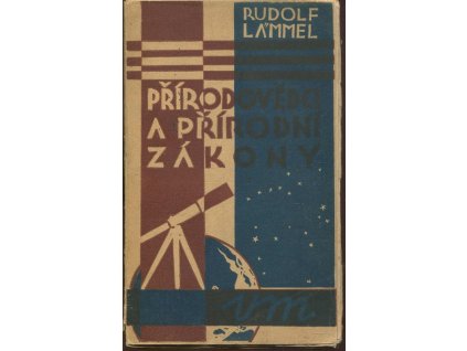 Přírodovědci a přírodní zákony, Rudolf Lämmel, 1930