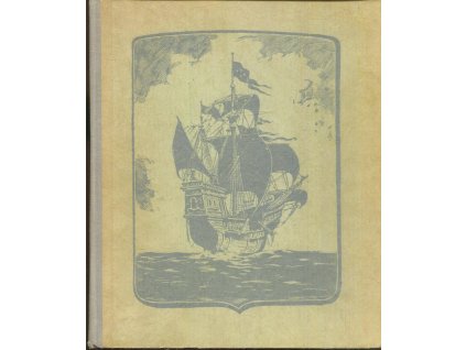 Mořeplavci a objevitelé : Kniha cest a dobrodružství, František Běhounek, 1941