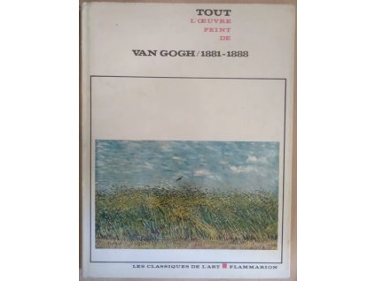 Tout l'oeuvre peint de van Gogh : 1881–1888, 1971