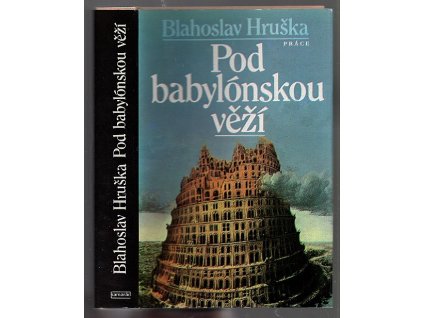 Pod babylónskou věží, Blahoslav Hruška, 1987