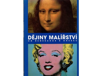 Dějiny malířství - od renesance po současnost