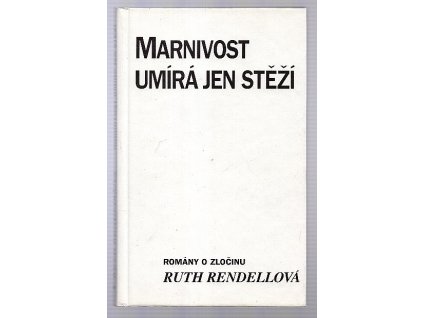 Marnivost umírá jen stěží