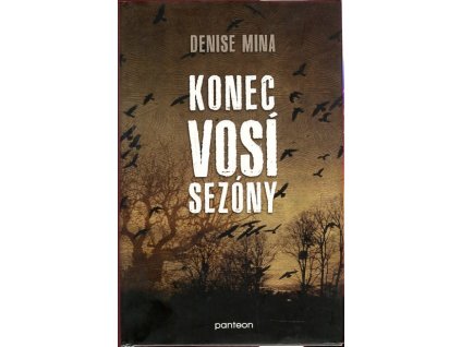 Konec vosí sezóny, Denise Mina, 2013