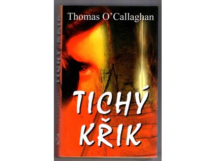 Tichý křik, Thomas O'Callaghan, 2007