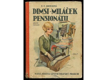 Dimsi - miláček pensionátu : dívčí románek, D. F Bruce, 1933